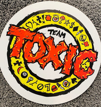 Load image into Gallery viewer, Team Toxic Round Sticker 6”
